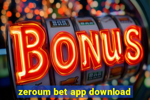 zeroum bet app download